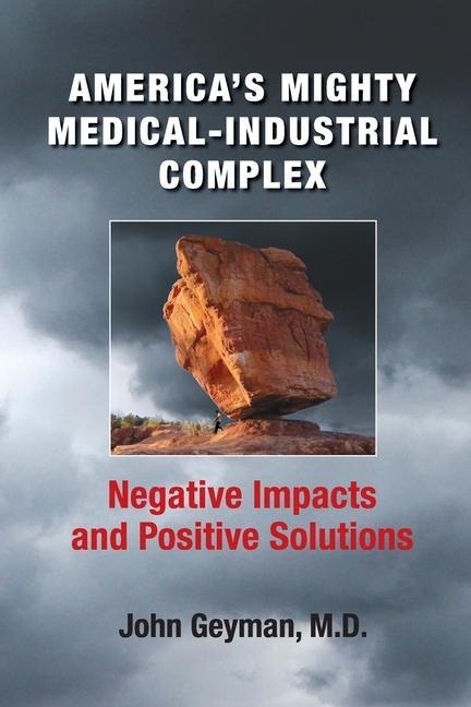 Americas Mighty Medical-Industrial Complex