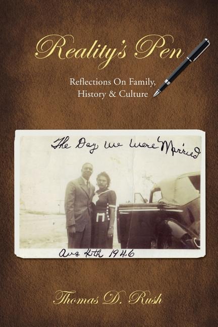 Realitys Pen: Reflections on Family, History & Culture