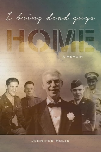 I Bring Dead Guys Home A Memoir