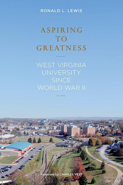 Aspiring to Greatness: West Virginia University Since World War II