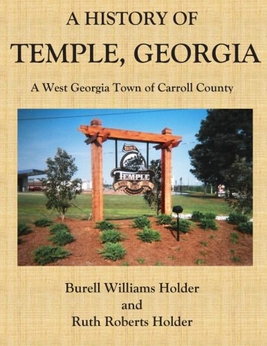 A History of Temple, Georgia A West Georgia Town of Carroll County