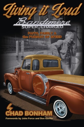Living It Loud Bandimere Super Charged: Faith, Family & The Pursuit Of Speed