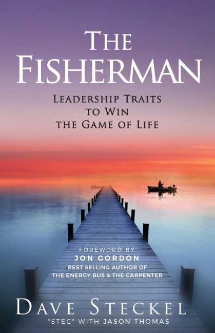 The Fisherman: Leadership Traits to Win the Game of Life