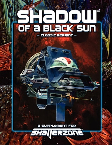 Shadow of a Black Sun (Classic Reprint) A Supplement for Shatterzone