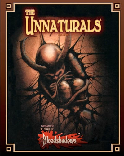 The Unnaturals (Classic Reprint) A Supplement for Bloodshadows