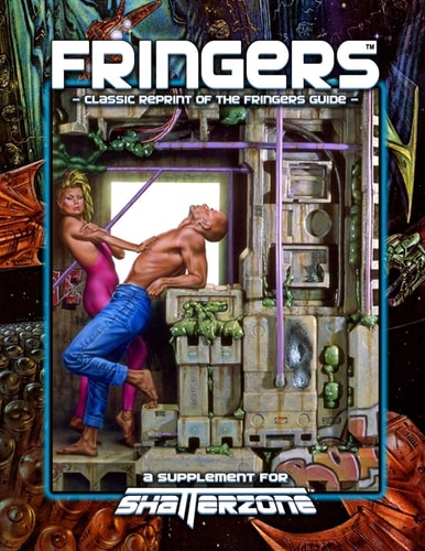 Fringers (Classic Reprint of the Fringers Guide) A Supplement for Shatterzone