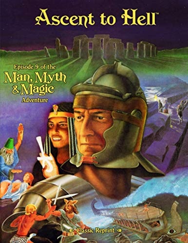 Ascent to Hell (Classic Reprint) Episode 9 of the Man, Myth and Magic Adventure