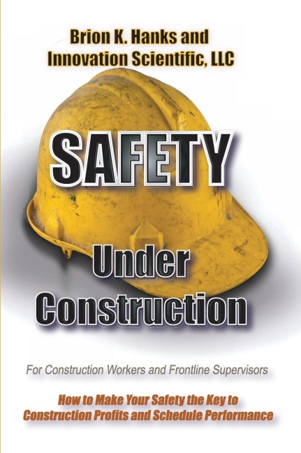 Safety Under Construction: For Frontline Supervisors and Construction Workers