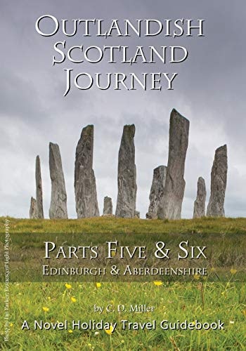 Outlandish Scotland Journey Parts Five and Six