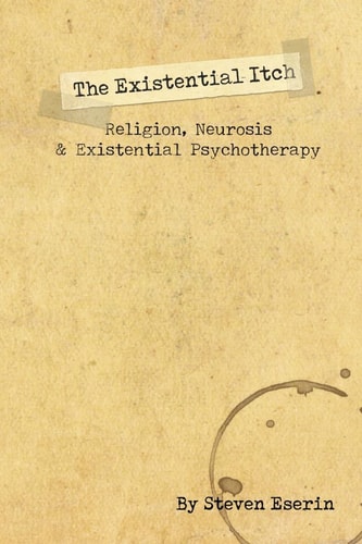 The Existential Itch Religion, Socially Accepted Neurosis and Existential Psychotherapy