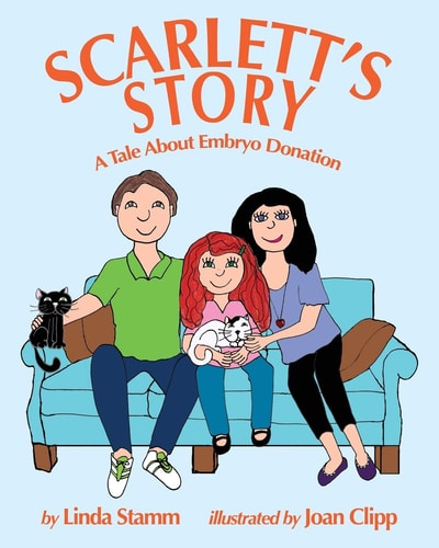 Scarlett's Story A Tale about Embryo Donation