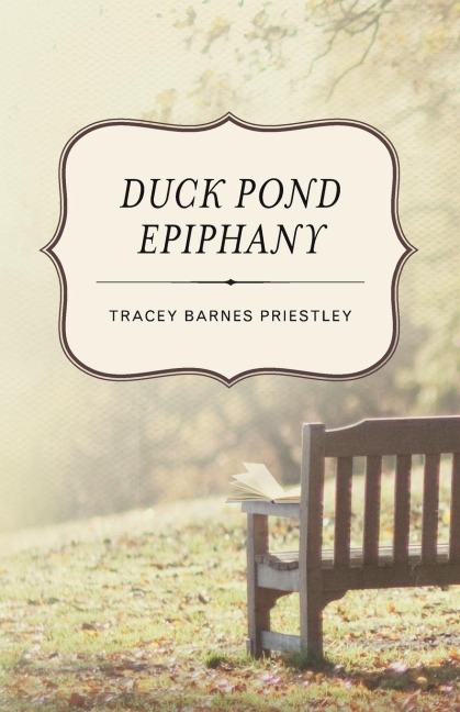 Duck Pond Epiphany: A Novel
