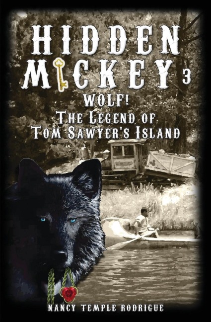 HIDDEN MICKEY 3: Wolf! The Legend of Tom Sawyers Island