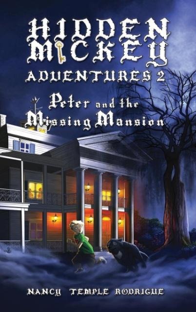 HIDDEN MICKEY ADVENTURES 2: Peter and the Missing Mansion