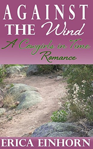Against the Wind A Cowgirls in Time Romance