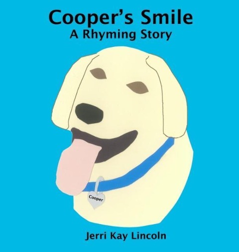 Coopers Smile: A Rhyming Story