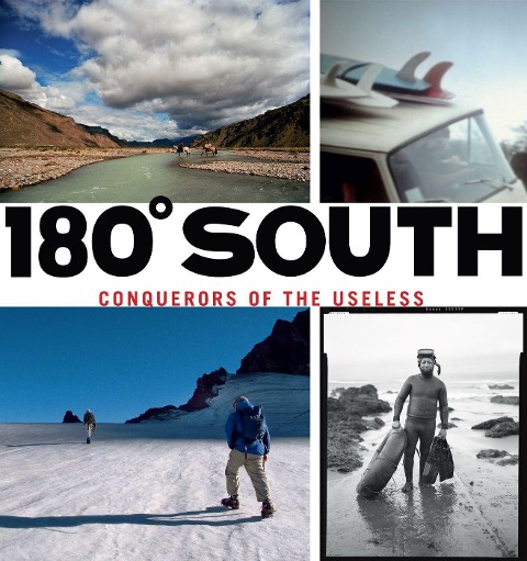 180° South: Conquerors of the Useless