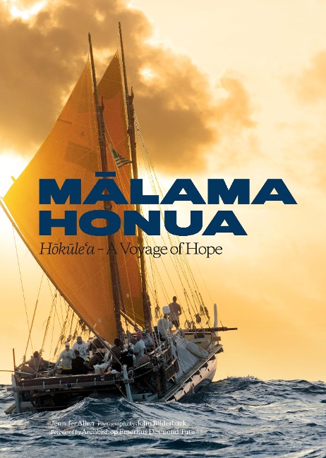 Malama Honua: Hokulea -- A Voyage of Hope