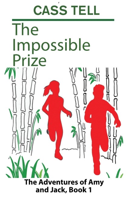 The Impossible Prize: The Adventures of Amy and Jack, Book 1