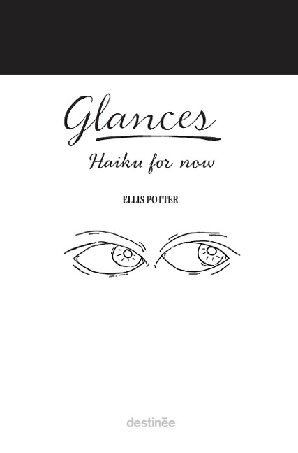 Glances: Haiku for now