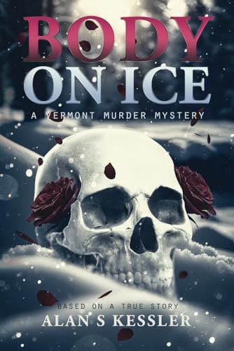 Body on Ice A Vermont Murder Mystery