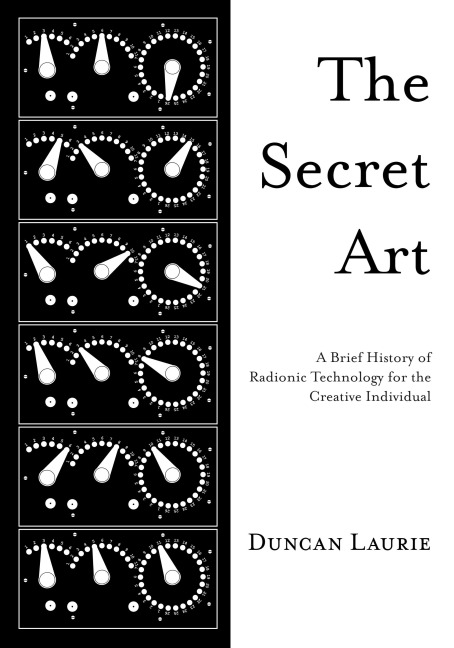 The Secret Art: A Brief History of Radionic Technology for the Creative Individual