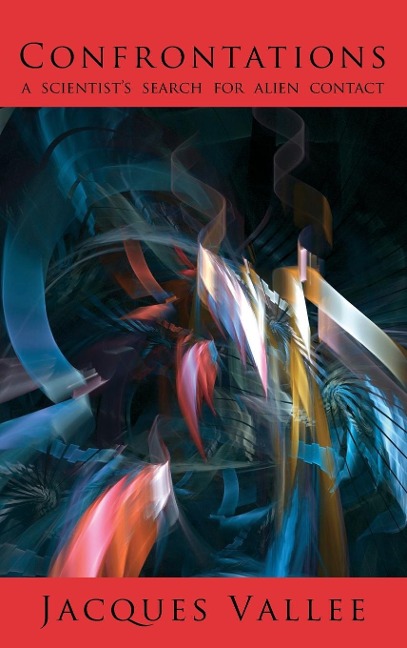 Confrontations: A Scientists Search for Alien Contact