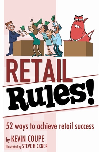 Retail Rules! 52 Ways to Achieve Retail Success