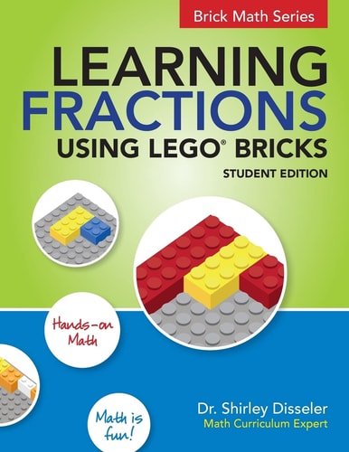 Learning Fractions Using LEGO® Bricks Student Edition
