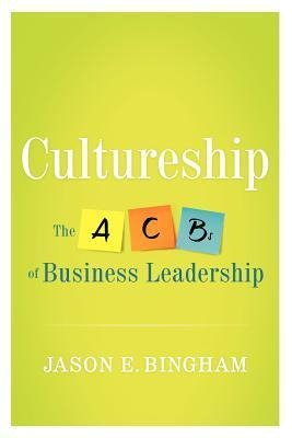 Cultureship: The ABCs of Business Leadership