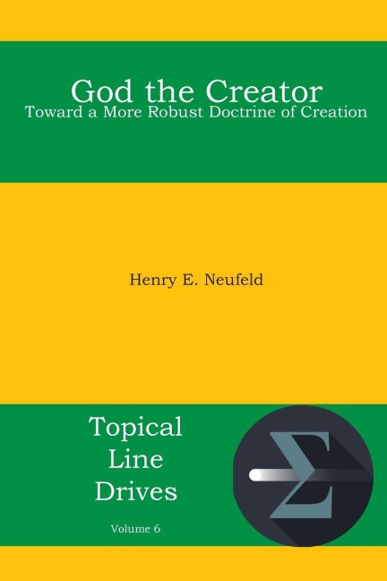 God the Creator: Toward a More Robust Doctrine of Creation