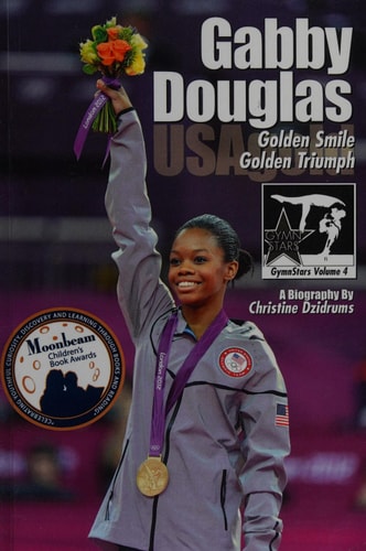 Gabby Douglas Golden Smile, Golden Triumph: GymnStars Volume 4