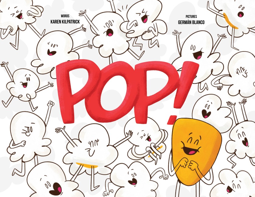 Pop!: Otto, the Kernel Who Didnt Pop Kids Self-Acceptance, Self Esteem Book Ages 3+, Illustrated Sel Picture Book to Read Aloud for Storytime: Otto, the Kernel Who Didnt Pop
