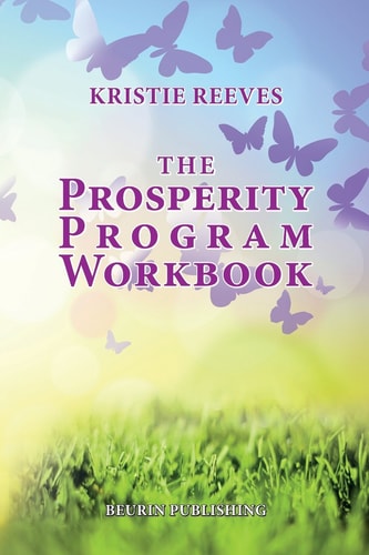 The Prosperity Program Workbook Meditations and Exercises to Create Prosperity on All Levels