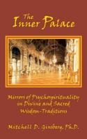 The Inner Palace: Mirrors of Psychospirituality in Divine and Sacred Wisdom-Traditions