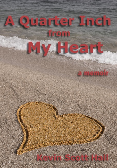 A Quarter Inch from My Heart: A Memoir
