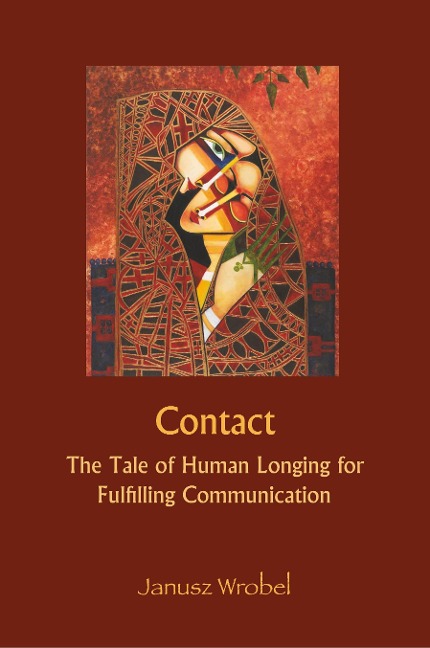 Contact: The Tale of Human Longing for Fulfilling Communication