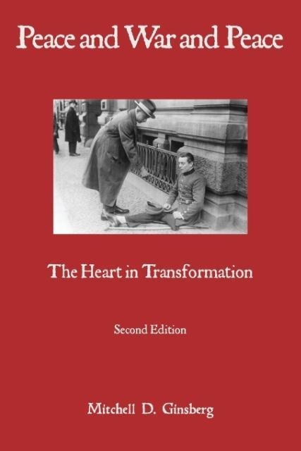 Peace and War and Peace: The Heart in Transformation
