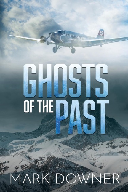 GHOSTS OF THE PAST: The Search For A Lost WWII Art Collection Worth Killing For. [2nd Edition]