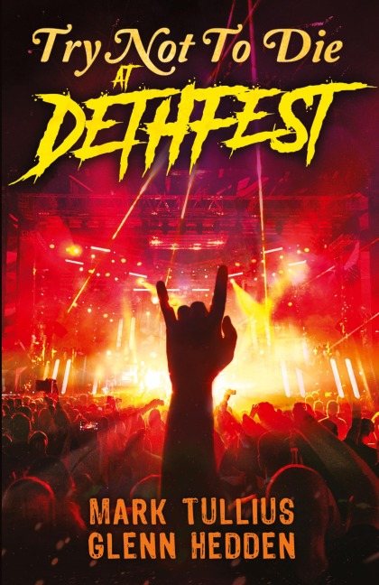 Try Not to Die: At Dethfest: An Interactive Adventure