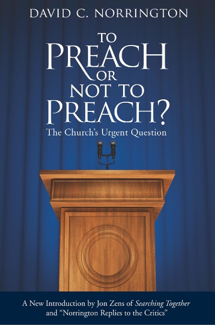 To Preach or Not To Preach: The Churchs Urgent Question