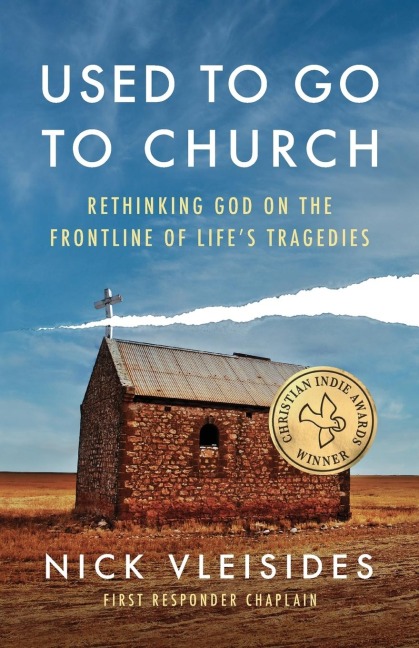 Used to Go to Church: Rethinking God on the Frontline of Lifes Tragedies