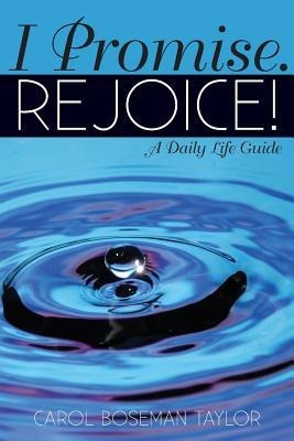 I Promise. Rejoice!