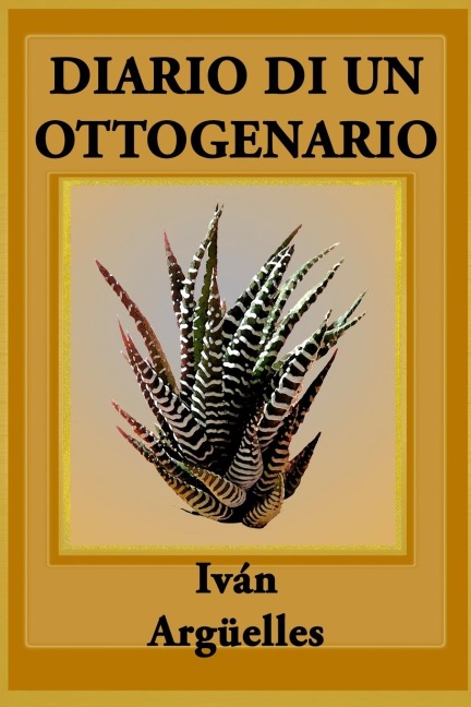 DIARIO DI UN OTTOGENARIO: POEMA CON MÁS LÁGRIMAS  QUE MANOS