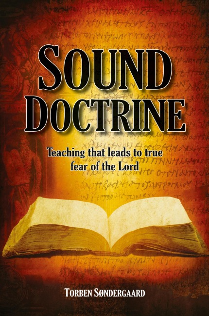 Sound Doctrine: Teaching that leads to true fear of the Lord