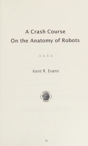 Crash Course on the Anatomy of Robots