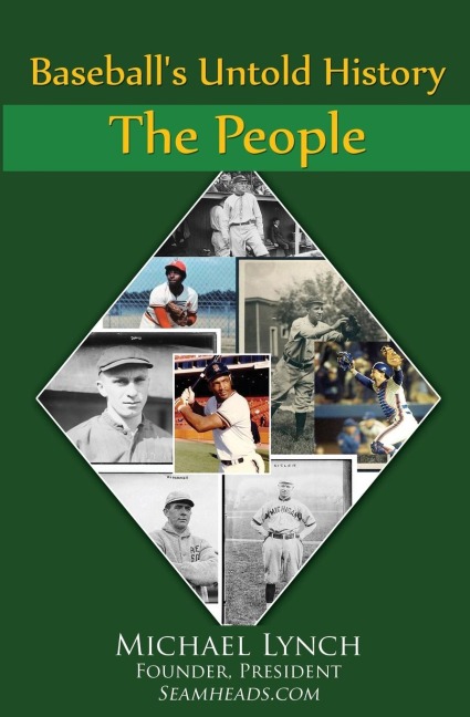 Baseballs Untold History: Volume 1 - The People