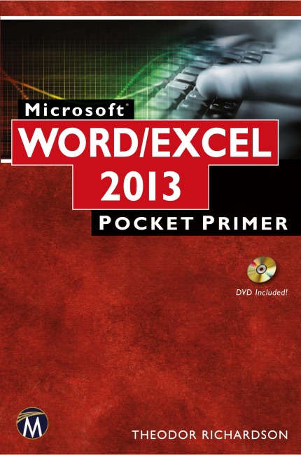 Microsoft Word and Excel 2013/365: Pocket Primer