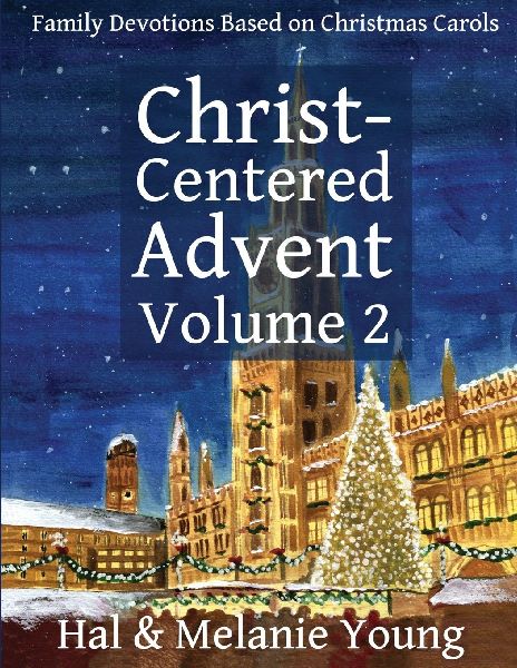 Christ-Centered Advent Volume 2: Family Devotions Based on Christmas Carols