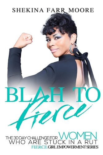 Blah to Fierce For Women Who Are Stuck in a Rut